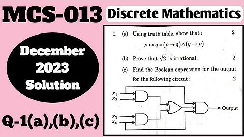 Prove that √2 is irrational | Truth table | Boolean expression and circuit | Mcs 13 Solved Paper