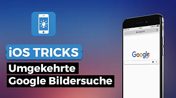 Wie funktioniert Google Bildersuche rückwärts Iphone?