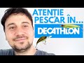 Scule și accesorii de pescuit în DECATHLON - păreri de la fața locului