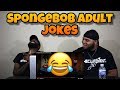 Spongebob Adult Jokes Compilation (REACTION) 😂