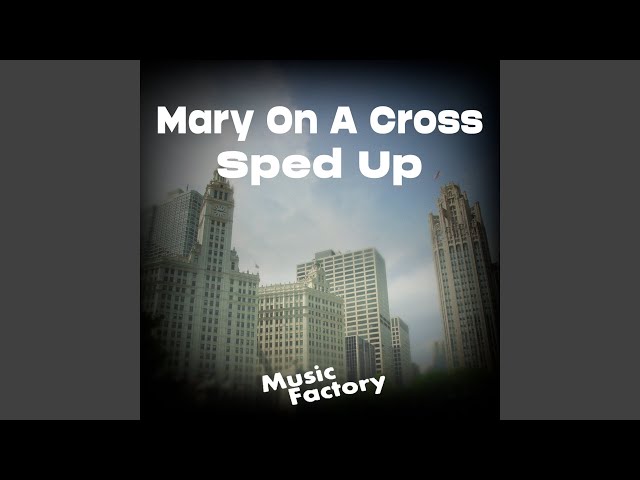 Mary On A Cross (Speed Up) class=