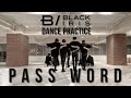 BLACK IRIS /『PASSWORD』Dance Practice