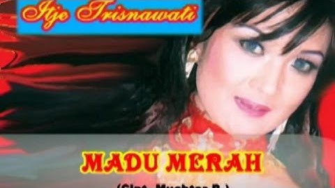 Itje Trisnawaty - Madu Merah (Official Music Video)