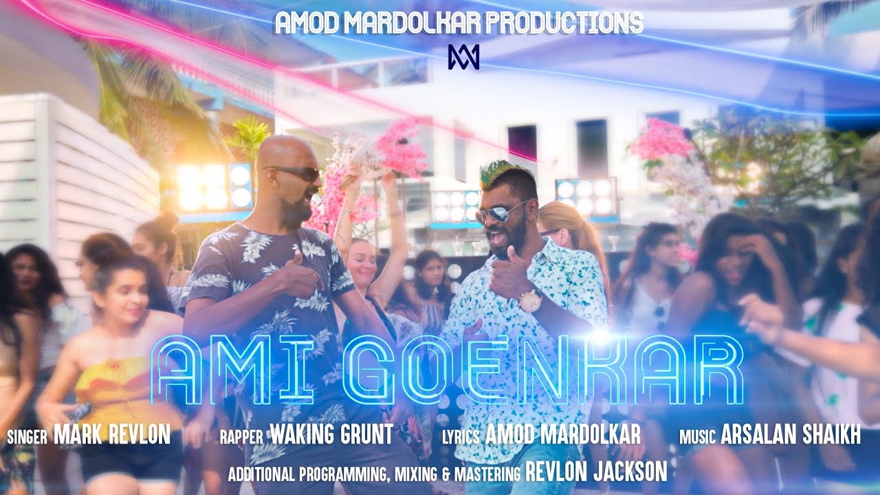 Ami Goenkar  Konkani Party Song  Goan Anthem  Mark Revlon  Waking Grunt  Amod Mardolkar Prod