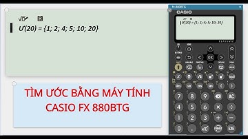 Máy tính càm tay - Tìm ước của một số bằng Casio - FX 880BTG - Toán thầy đồ