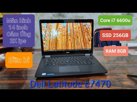 Video Review Dell Latitude e7470 | i7-6600u, Màn hình cảm... - youtube