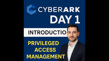 CyberArk Day 1 | Introduction to Privileged Access Management (PAM)