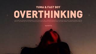 yuma, FAST BOY - Overthinking