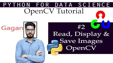 #2 OpenCV Tutorial | Read, Display, Save Images using OpenCV in Python | In-Depth Tutorial
