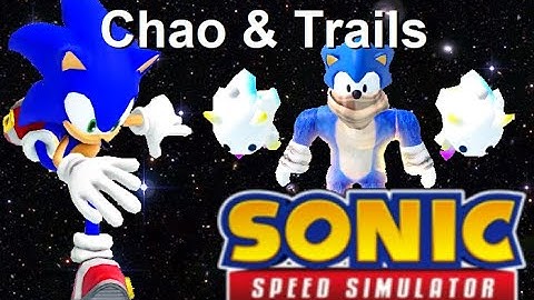Quickest Way To Level Up Chao And Trails In Sonic Speed Simulator