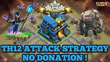 NO CC TROOPS - NO PROBLEM | TH12 Attack Strategy | Clash of Clans