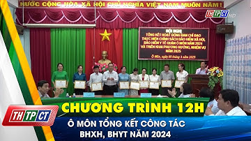 Ô Môn tổng kết công tác BHXH, BHYT năm 2024 | Cần Thơ TV