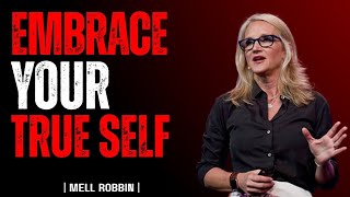 Stop Pretending. Start Living. | Embrace Yourself — Mel Robbins Wealth