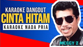 CINTA HITAM - Karaoke Dangdut [Meggy z]