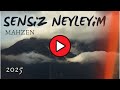 MAHZEN - Sensiz Neyleyim [Official Lyric Video]