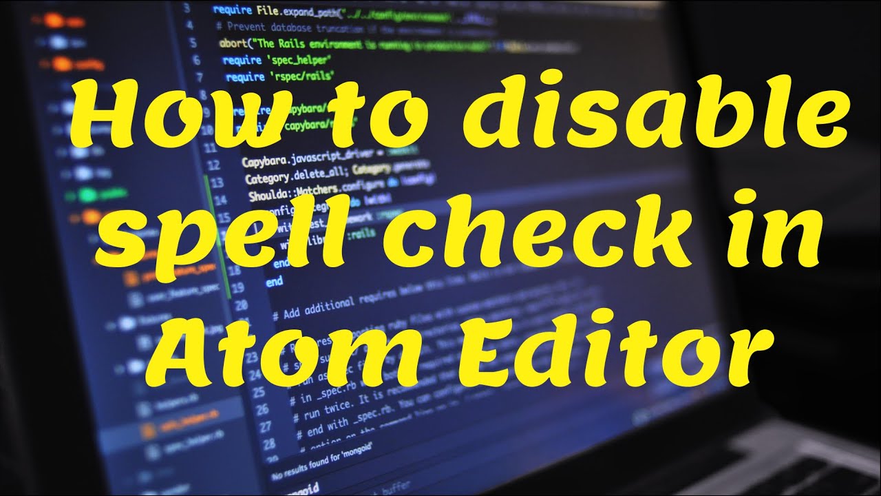 How to disable spell check in Atom Editor