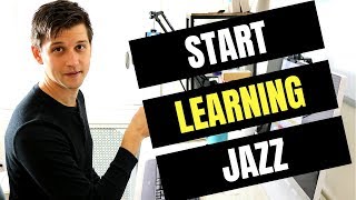 How to Start Learning Jazz (Beginner's Guide) How to Start Learning Jazz (Beginner's Guide)