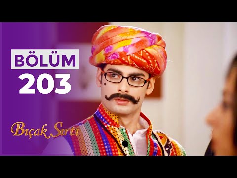 Bıçak Sırtı Hint Dizisi | 203. Bölüm