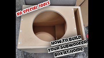 How To Build A Subwoofer Enclosure  At Home With No Special Tools