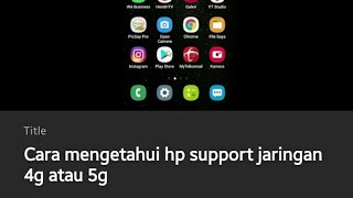 Cara mengetahui hp support jaringan 4g atau 5g