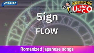 Sign – FLOW (Romaji Karaoke with guide)