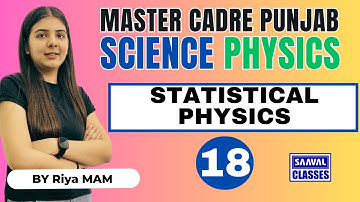 Lec-18 PHYSICS Master Cadre | STATISTICAL PHYSICS    |SAAVAL CLASSES, Abohar |