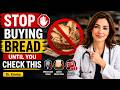 STOP BUYING BREAD UNTIL YOU CHECK THIS | Dr Emma