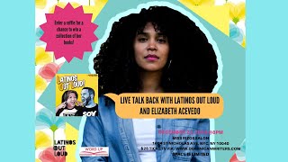 Latinos out Loud Live Talk back with Elizabeth Acevedo