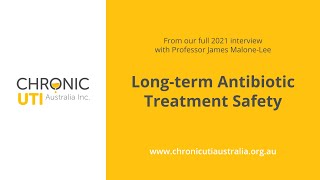 Long Term Antibiotic Treatment Safety in Chronic UTI with Professor James Malone-Lee