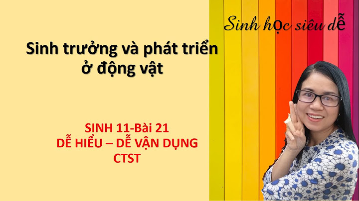 Sinh trưởng và phát triển là gì năm 2024