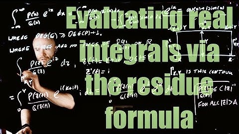 Lecture 14: Evaluating real integrals via Cauchy residue formula