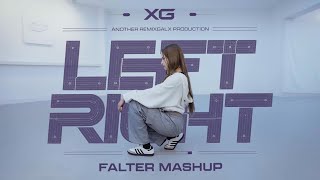 XG - Left Right (Falter Mashup)
