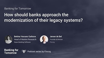 [Ep. 54] How should banks approach the modernization of their legacy systems?