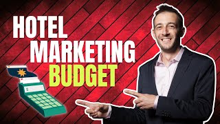Effective Hotel Marketing Strategies: How to Optimize Your Budget!