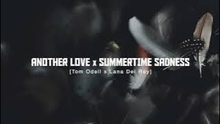 Another Love X Summertime Sadness (Tom Odell, Lana Del Rey) [Replica Mashup] - TIKTOK