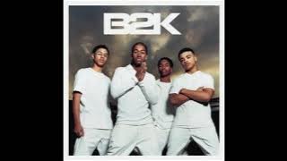 Gots ta Be - B2K