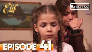 Elif Episode 41 | Indonesian Dubbed