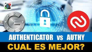 Google Authenticator vs Authy | Cómo funcionan?