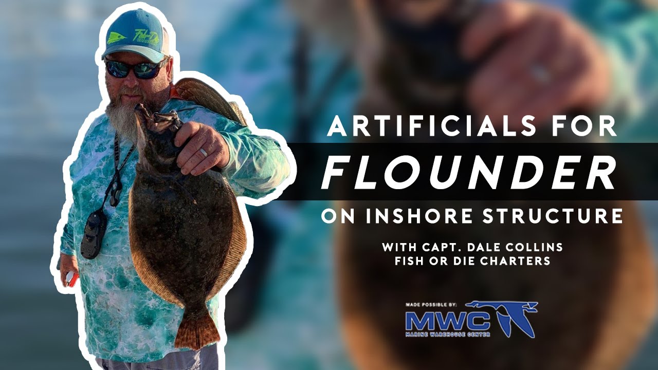 Artificials for Flounder on Inshore Structure, with Capt. Dale Collins ...