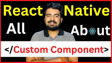 React Native All About Custom Components 🔥 | In Hindi | Engineer Codewala