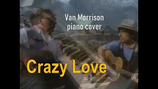 Crazy Love (Van Morrison piano cover)