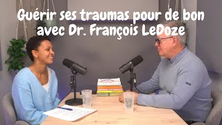 Guérir ses traumas grâce au modèle de  l'Intelligence Relationnelle avec François LeDoze