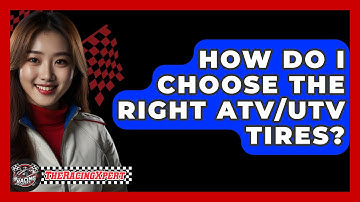 How Do I Choose The Right ATV/UTV Tires? - The Racing Xpert