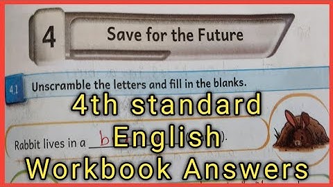 Class - 4, Save for the Future, English workbook Answers 