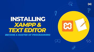 How To Install Xampp & Text Editor -Become Master of Programming and it Concepts & Fundamentals 2/59