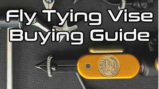 Fly Tying Vise Buying Guide: Find The Perfect Vise For You!