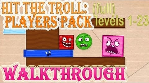 Hit the Troll Players Pack Walkthrough (full) Levels 1-23