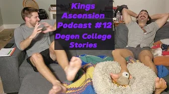 Kings Ascension Podcast #12 - Degenerate College Stories W/@EricBlack123