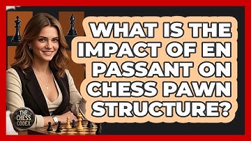 What Is The Impact Of En Passant On Chess Pawn Structure? - The Chess Codex