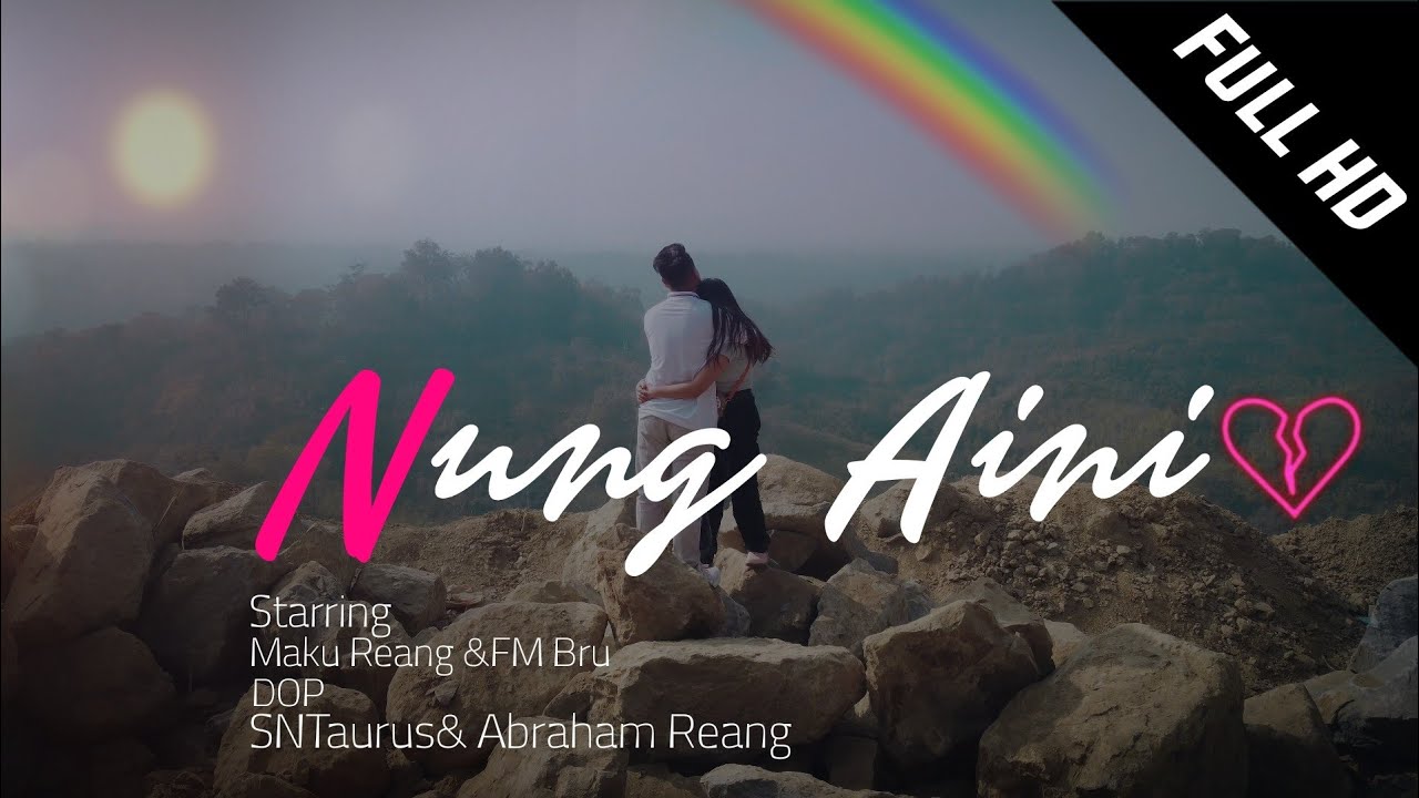 1280px x 720px - Nung Aini Full Music Video || FM Bru x Maku Reang || Kaubru romantic song -  YouTube